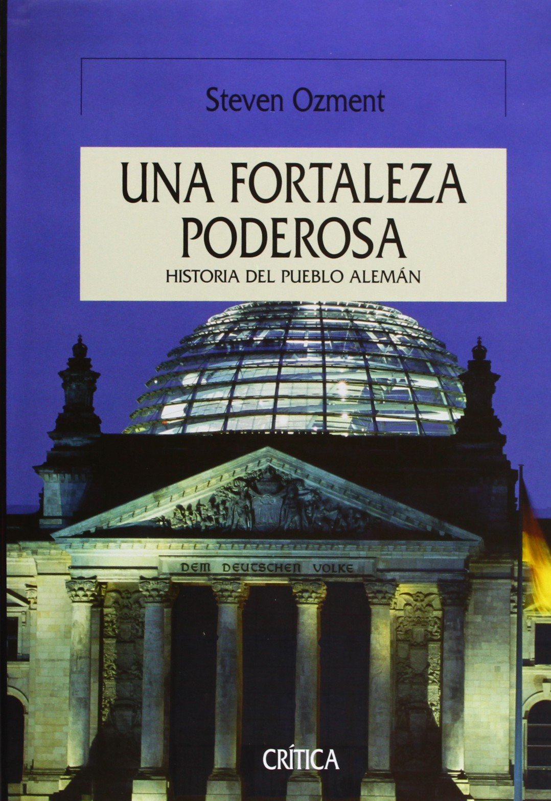 Una fortaleza extraordinaria: Historia del pueblo alemán: 1 (SERIE MAYOR II)