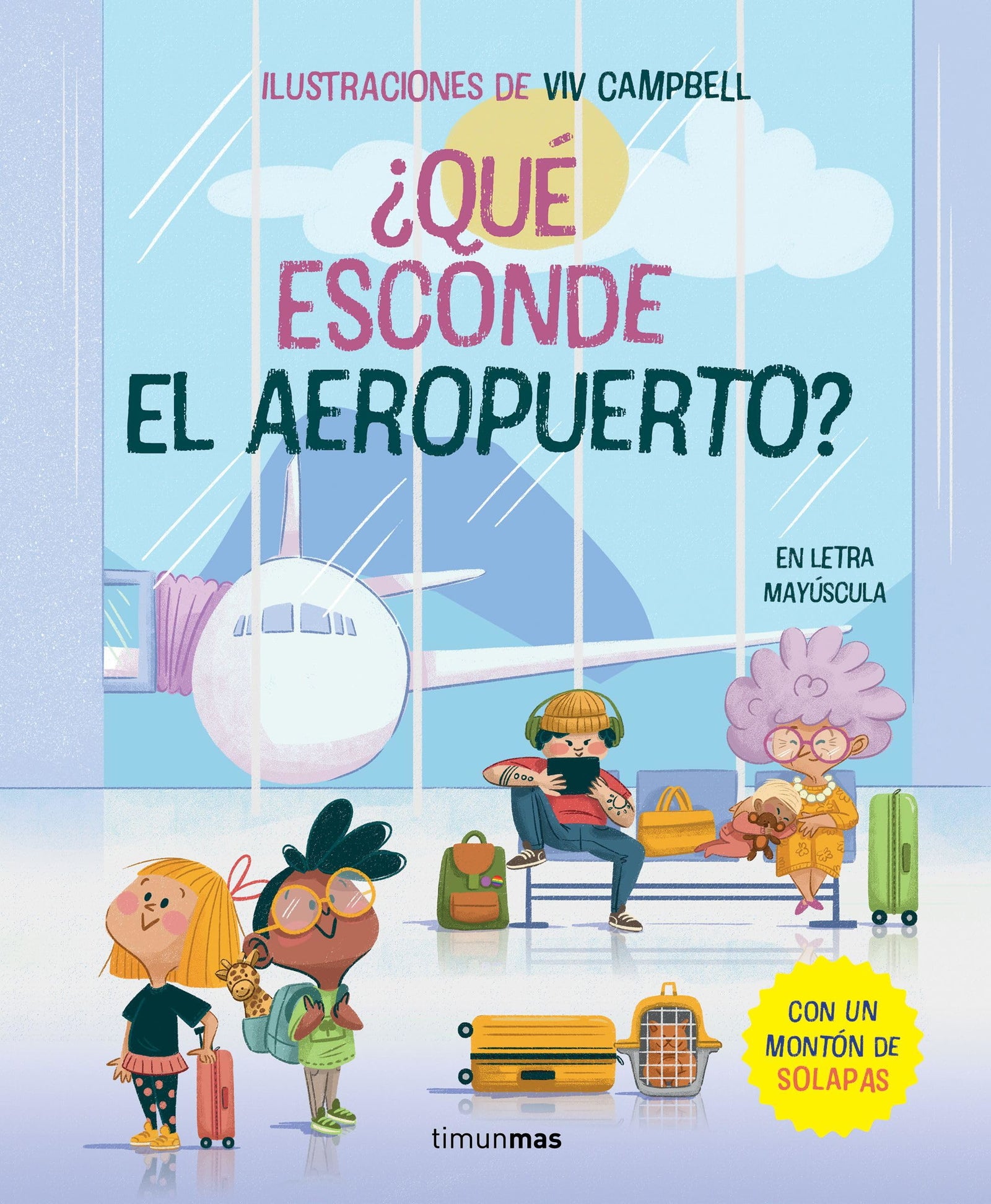 ¿Qué esconde el aeropuerto? Libro con solapas: En letra mayúscula (Libros con solapas y lengüetas)