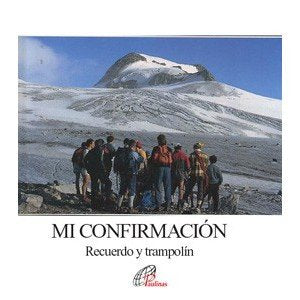 MI CONFIRMACIÓN: Recuerdo y trampolín (Días de fiesta)