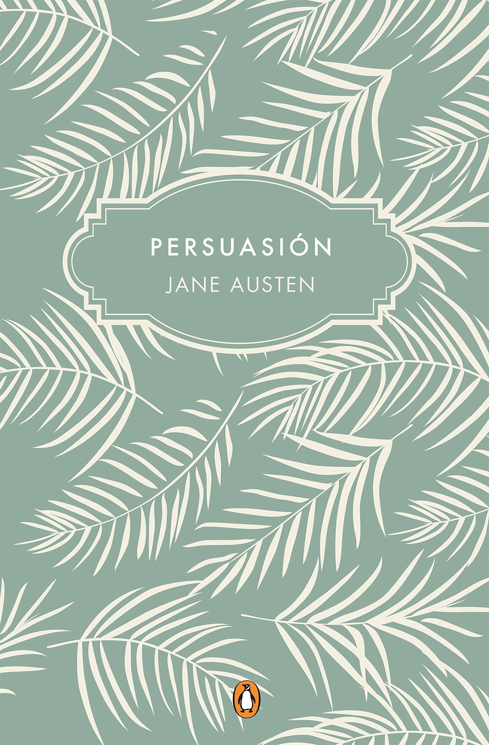 Persuasión (edición especial en tapa dura): Bicentenario (Ediciones Conmemorativas)