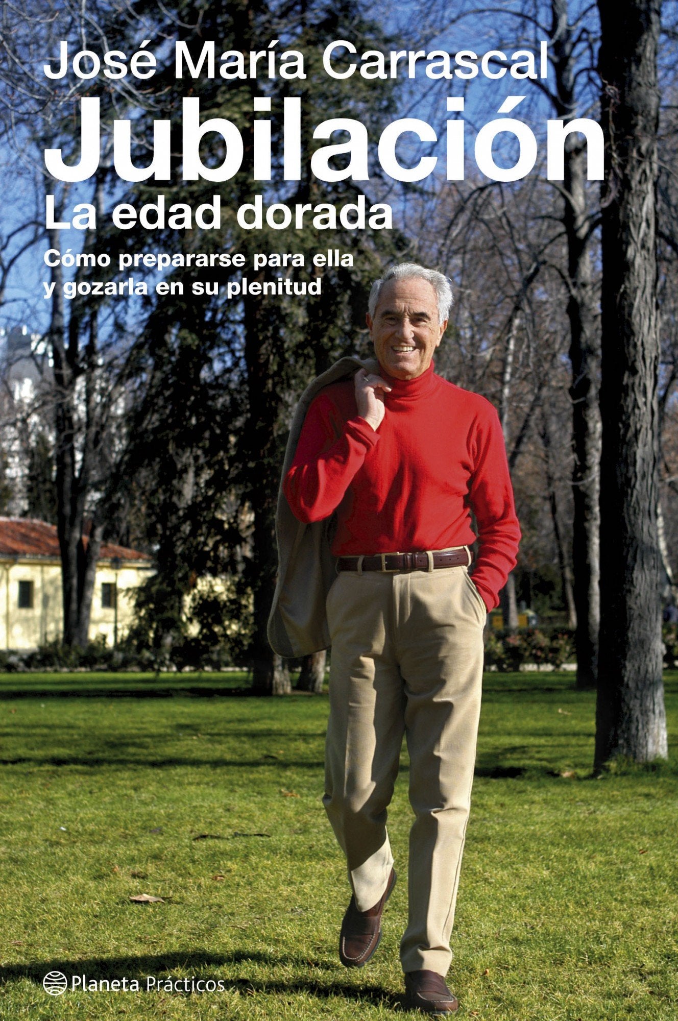 Jubilación. La edad de oro (Prácticos)