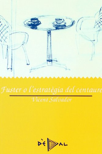 Fuster o l'estratègia del centaure: 1 (Dèdal)