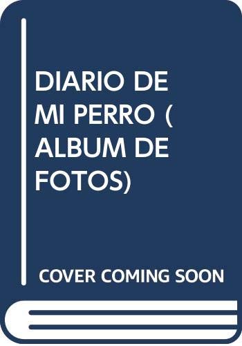 DIARIO DE MI PERRO-ALBUM DE FOTOS (SIN COLECCION)