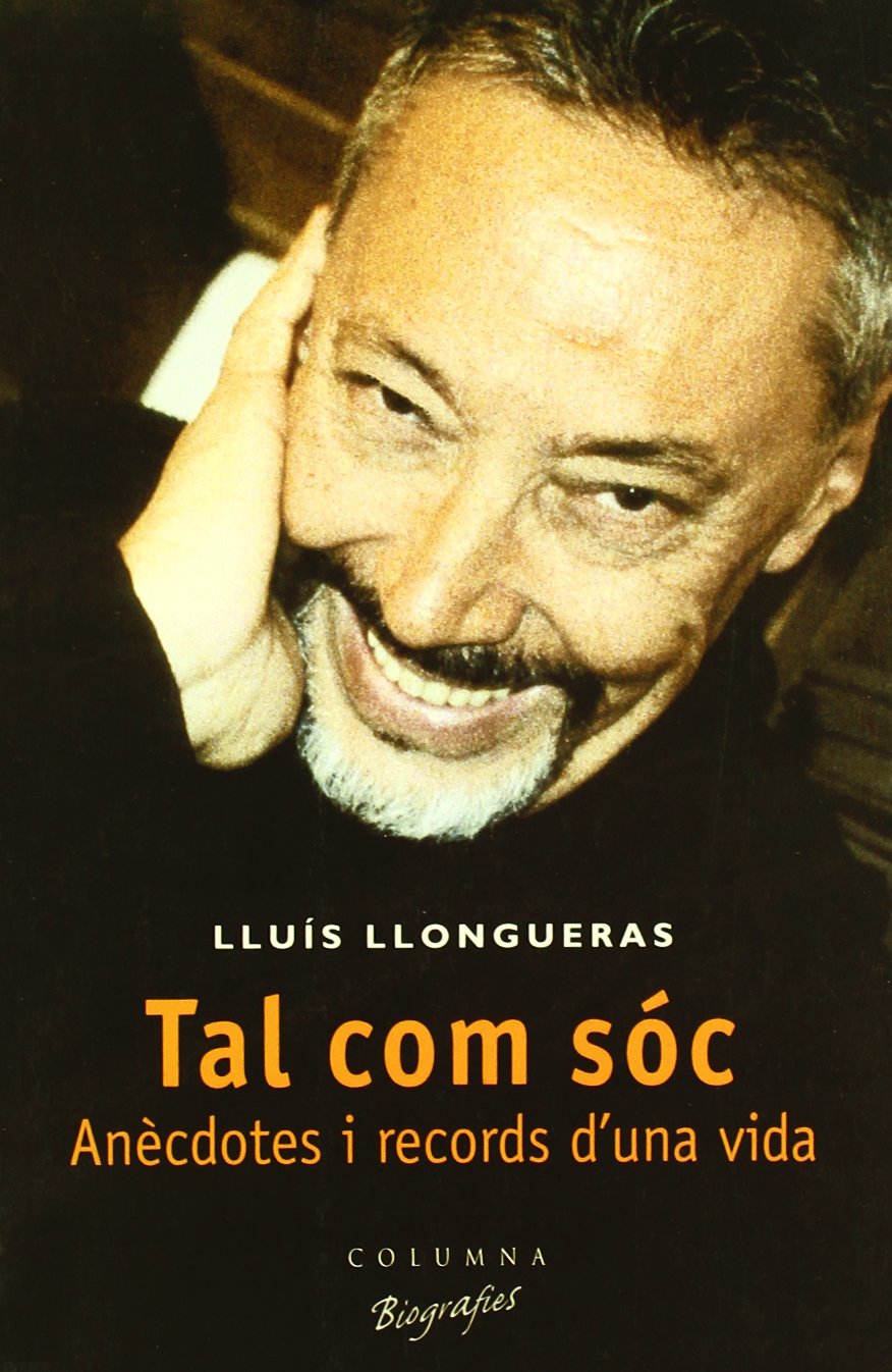 TAL COM SÓC. Anècdotes i records d'una vida (COL.LECCIO BIOGRAFIES)