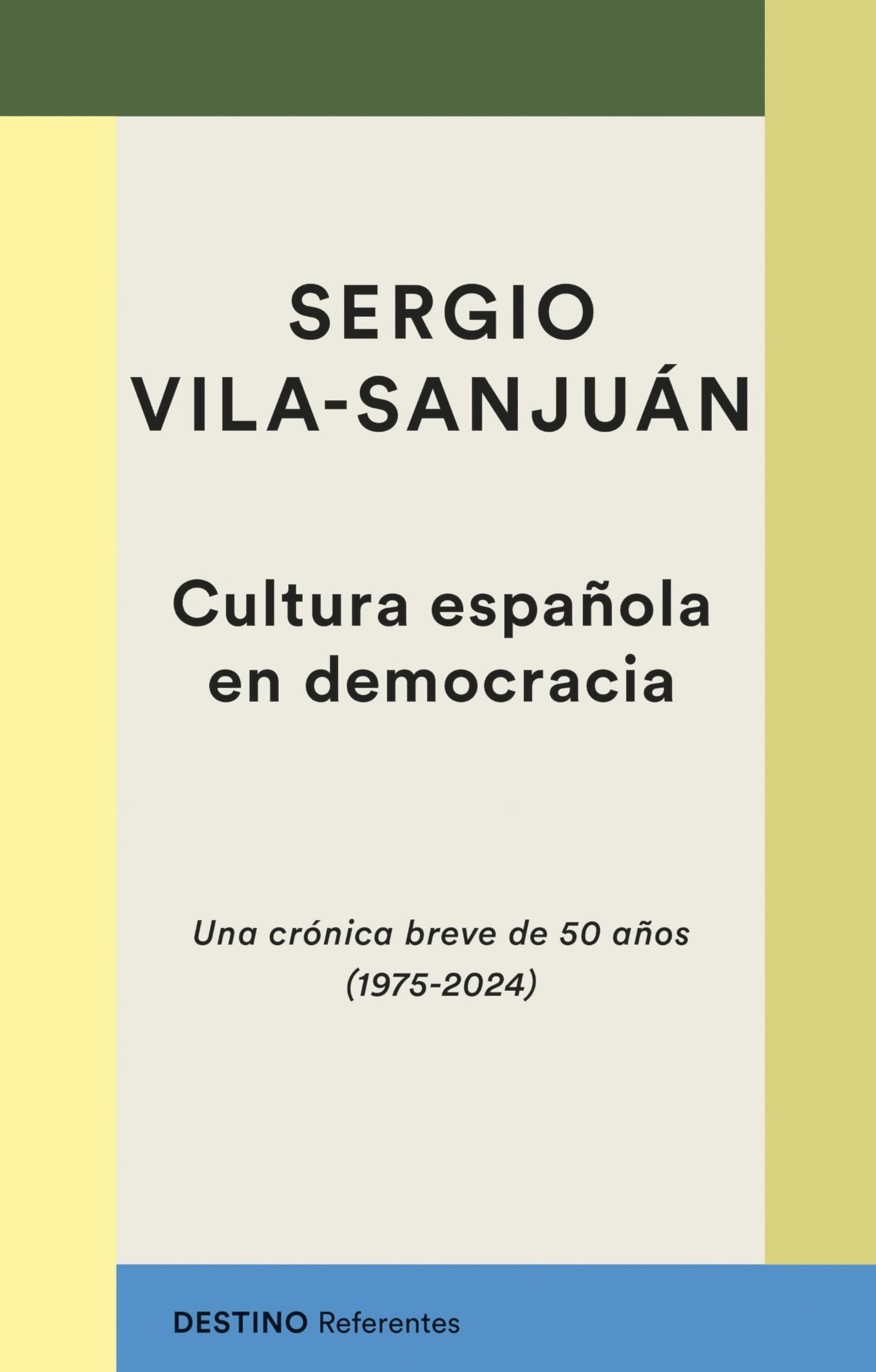 Cultura española en democracia: Una crónica breve de 50 años (1975-2024) (Referentes)