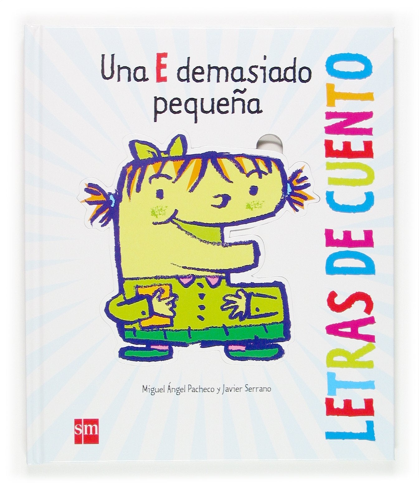 Una E demasiado pequeña (Letras de cuento)