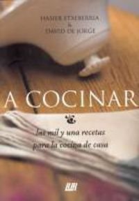 A cocinar : las mil y una recetas para la cocina de casa
