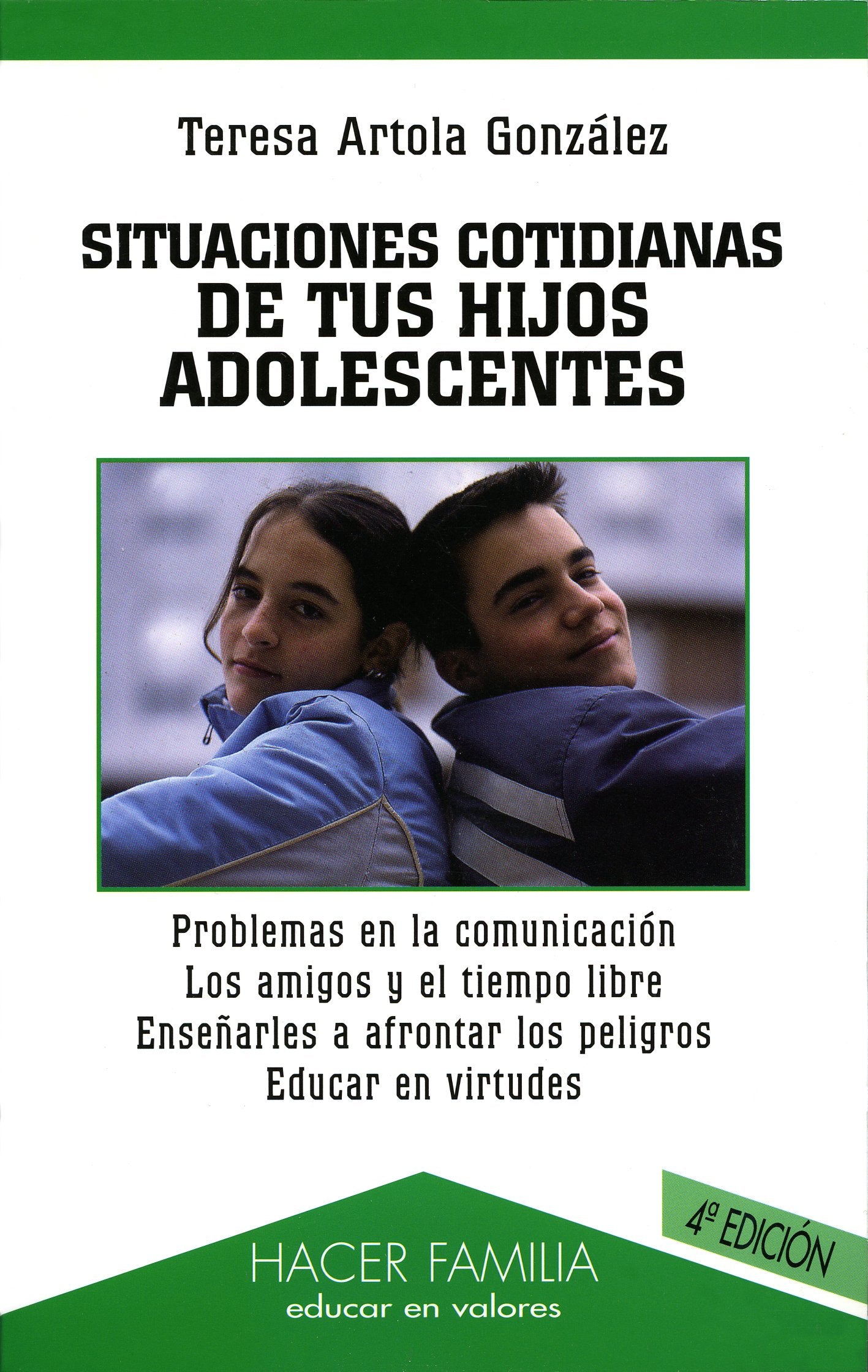 Situaciones cotidianas de tus hijos adolescentes (Hacer Familia)