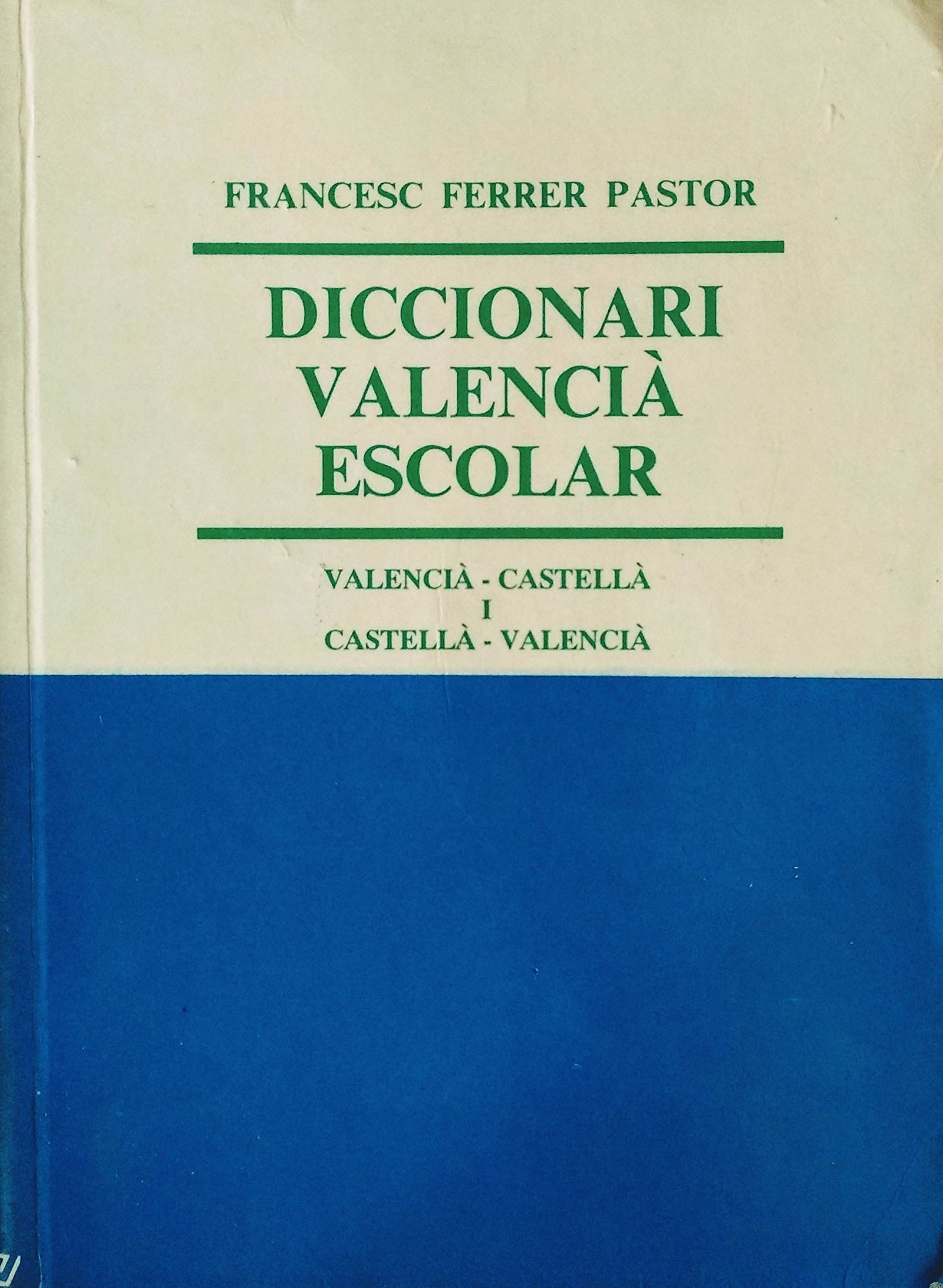 Diccionari escolar valencià-castellà I castellà-valencià