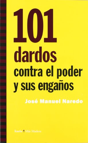 101 dardos contra el poder y sus engaños (Más Madera)