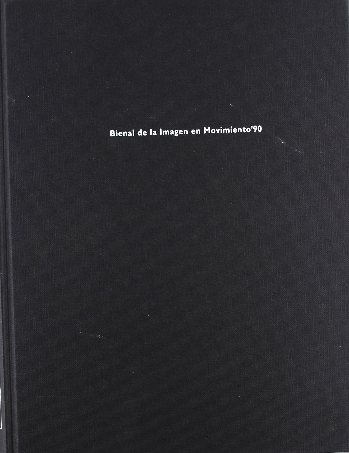 Bienal de la imagen en movimiento`90 (MUSEO NACIONAL CENTRO REINA SOFIA)