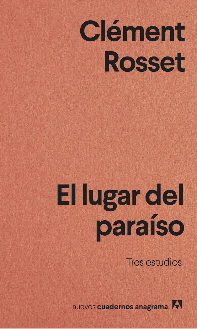 El lugar del paraíso: Tres estudios: 28 (Nuevos cuadernos Anagrama)