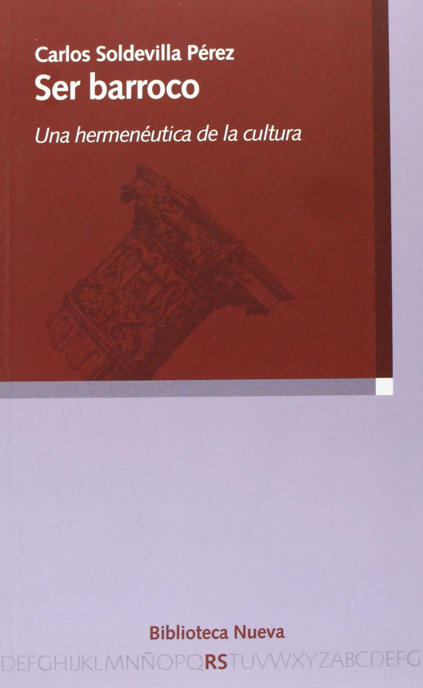 Ser barroco: Una hermenéutica de la cultura: 117 (RAZON Y SOCIEDAD)