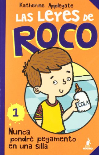 Las leyes de Roco I: Nunca pondré pegamento en una silla (Peques)