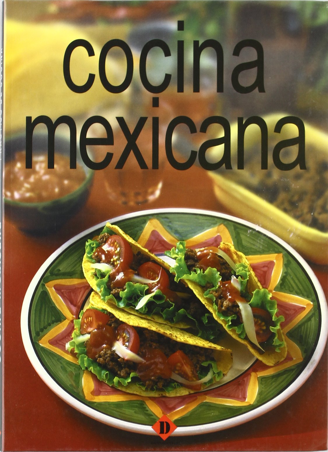 Cocina de mexico / Mexican Cuisine (Coleccion Practico De Cocina)