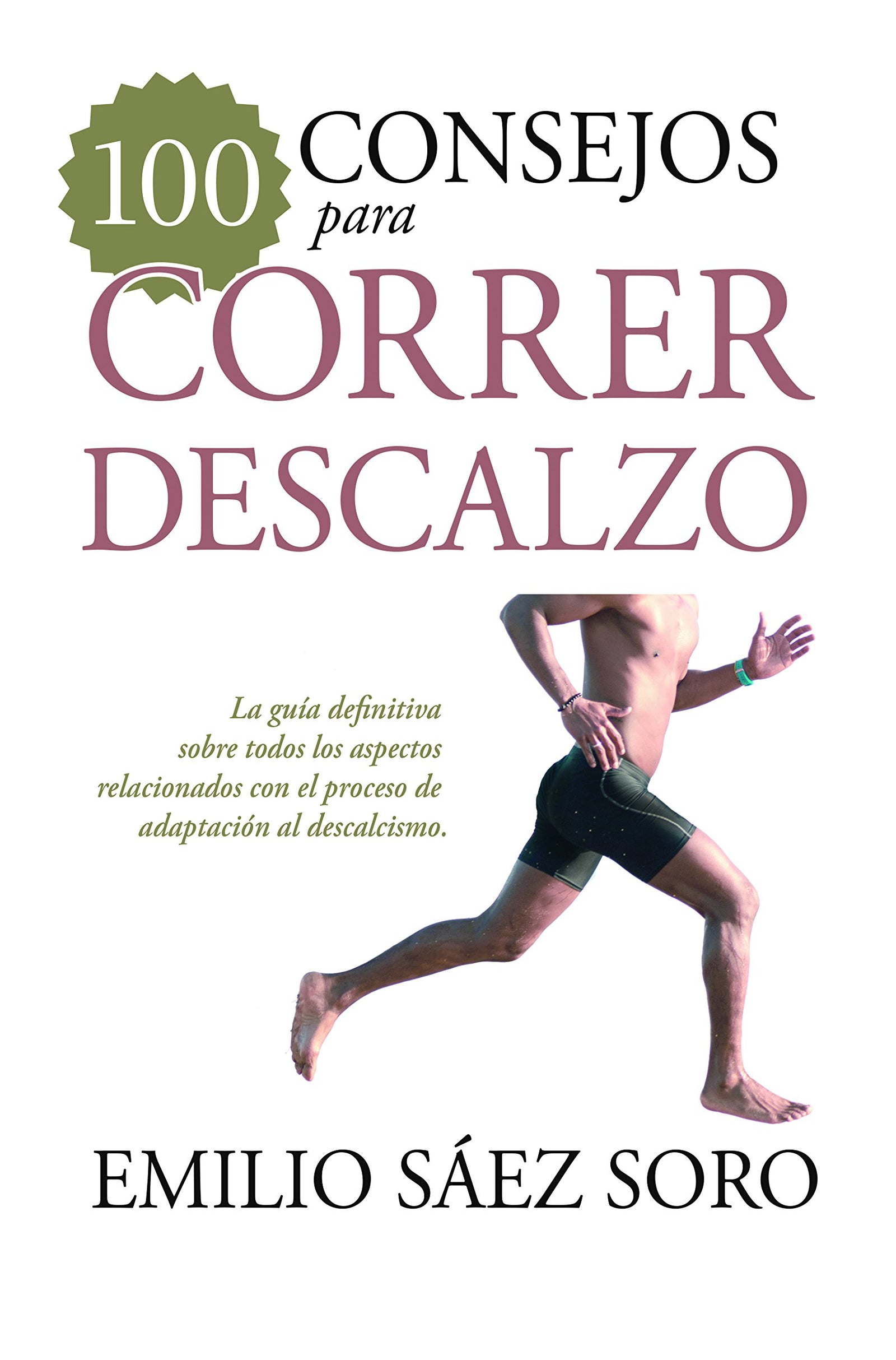 100 consejos para correr descalzo (Deporte)