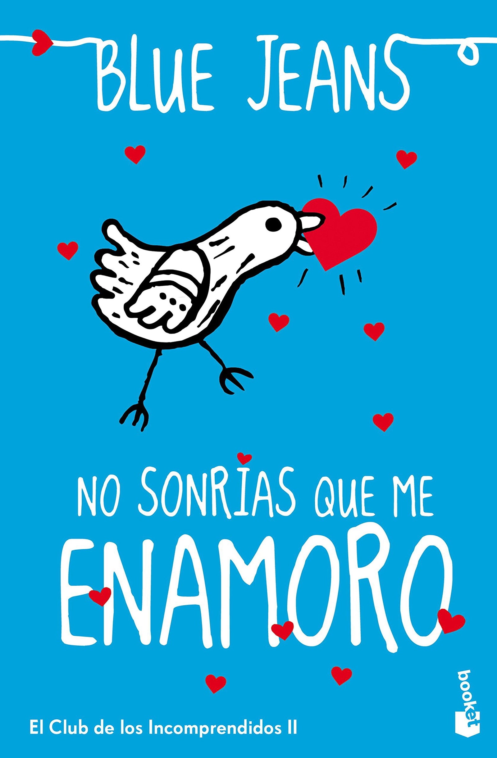 No sonrías que me enamoro: El Club de los Incomprendidos, 2 (Bestseller)