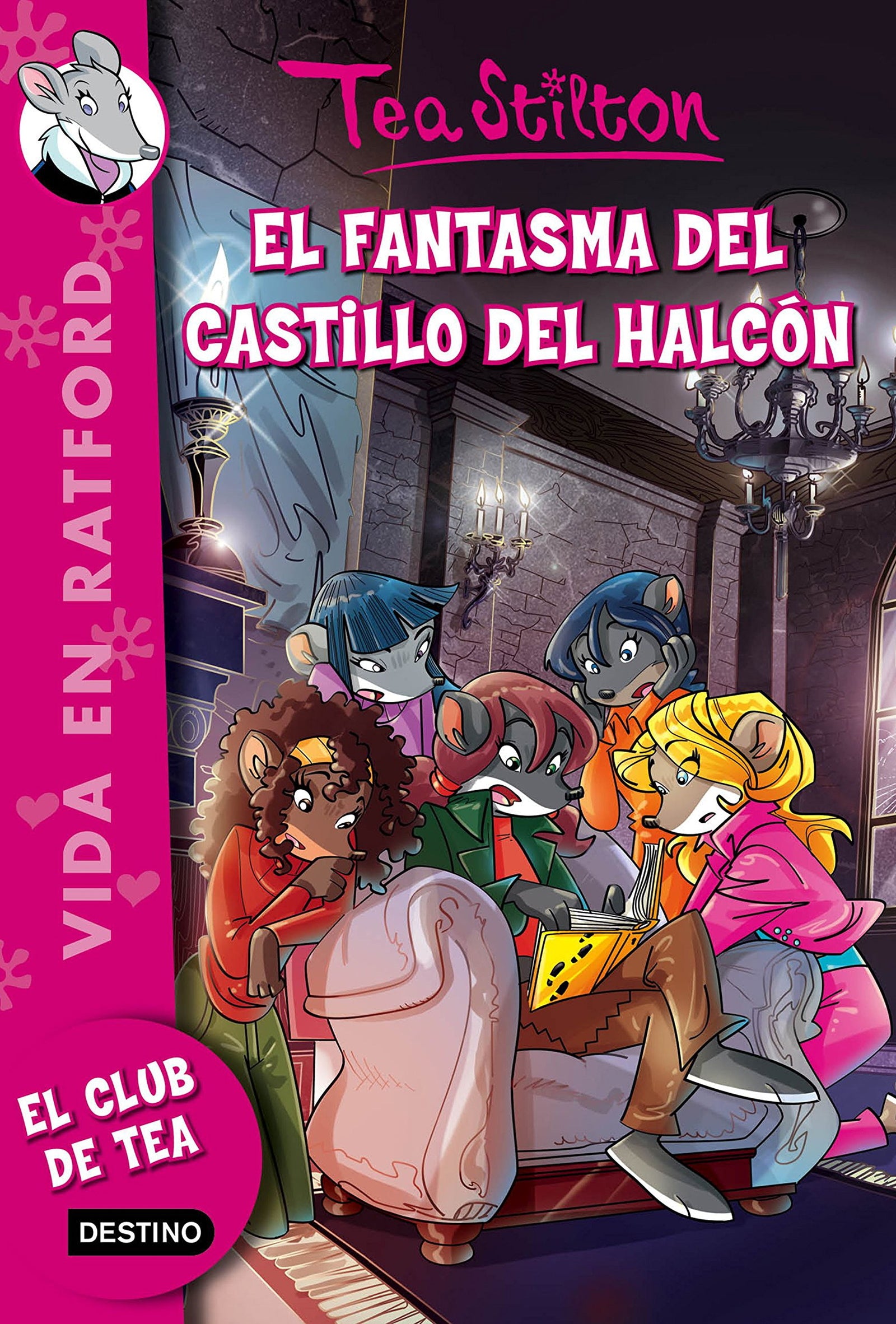 El fantasma del Castillo del Halcón: Vida en Ratford 17 (Tea Stilton)