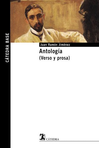 Antología (Verso y prosa) (Cátedra base)