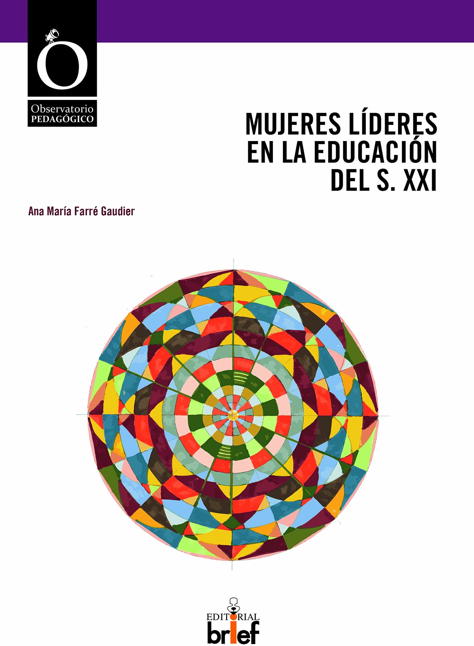 Mujeres Líderes En La educación del S. XXI (Observatorio pedagógico)