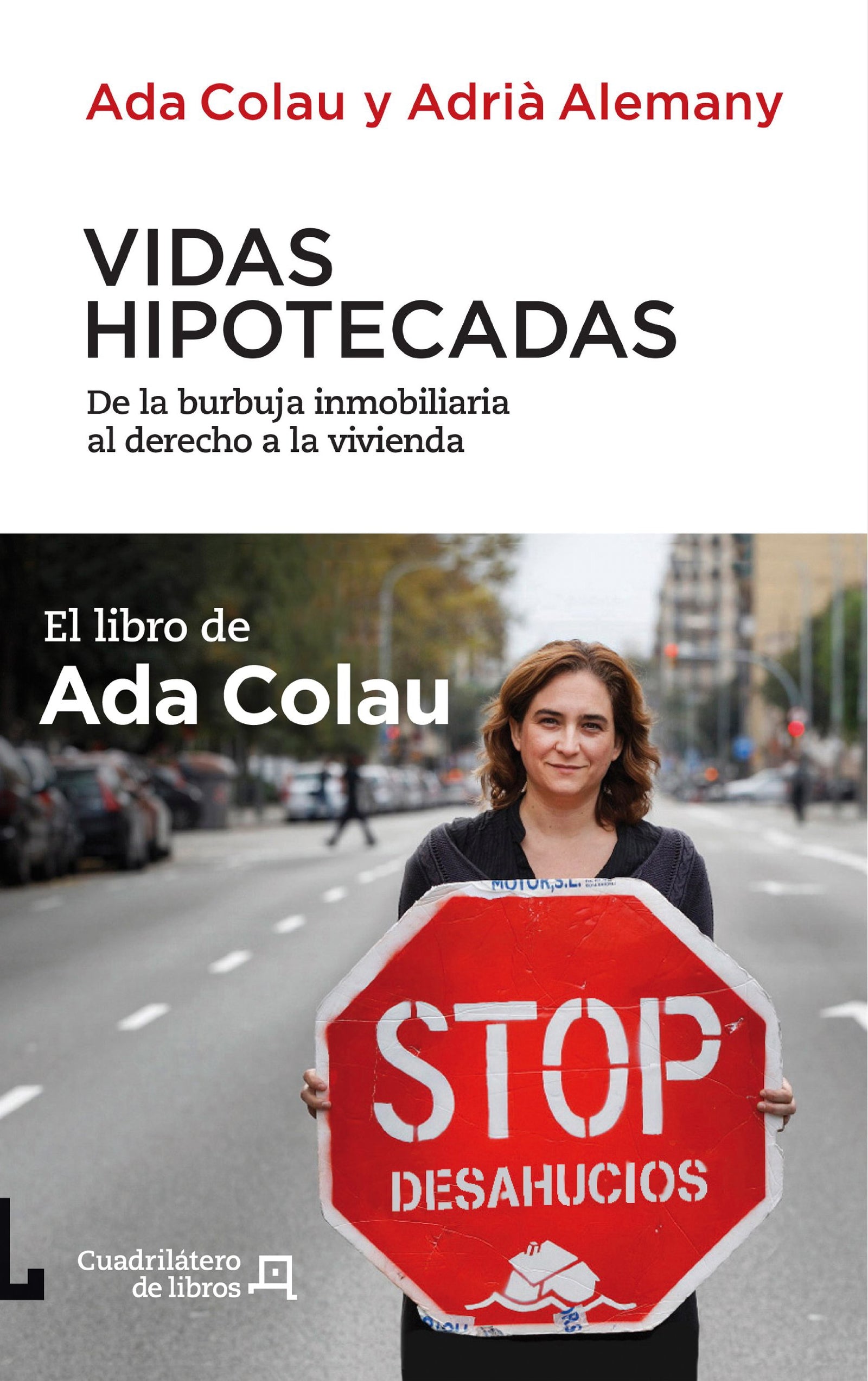 Vidas Hipotecadas (El Cuadrilátero de libros)
