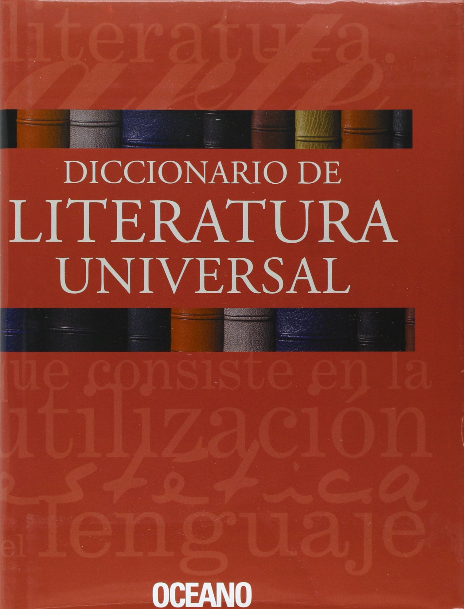 Diccionario De Literatura Universal / Dictionary of World Literature