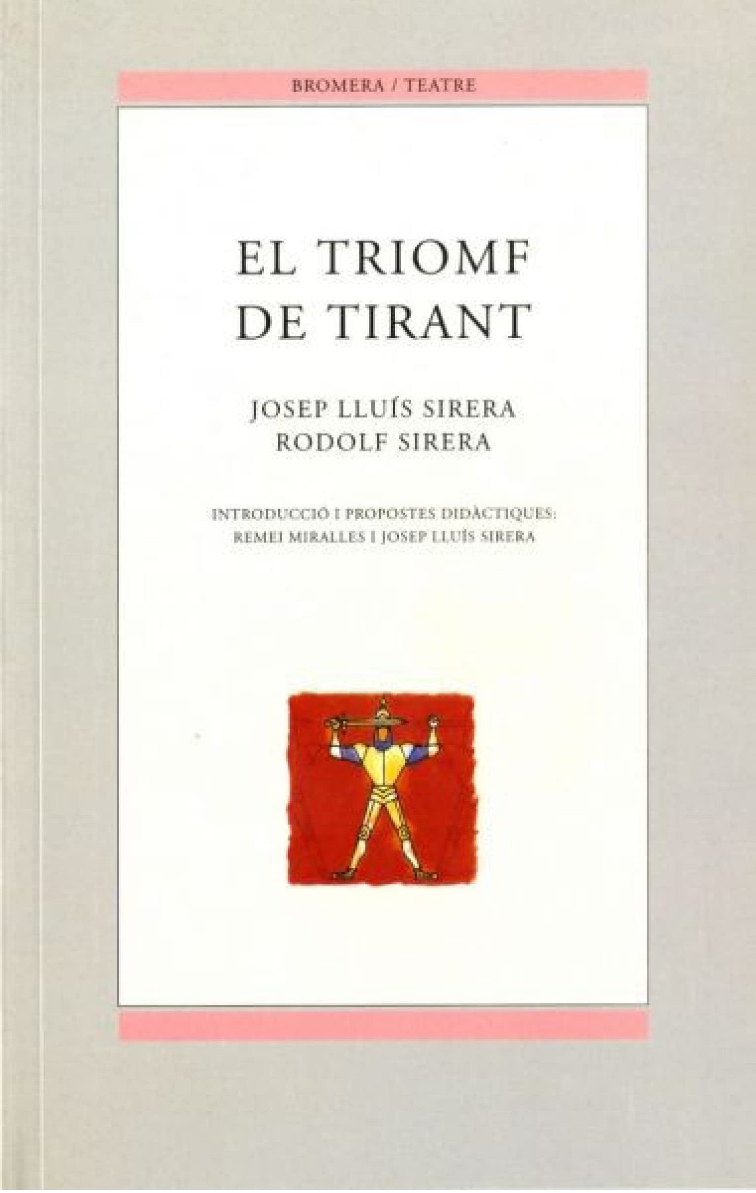 El triomf de Tirant: 24 (Bromera Teatre)