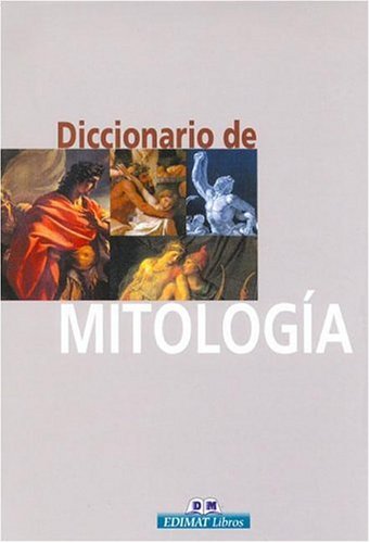 Diccionario De Mitologia / Dictionary of Mythology