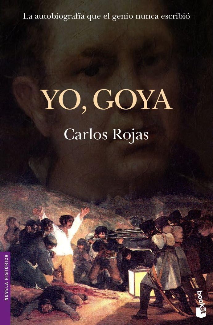 Yo, Goya: 1 (Novela histórica)