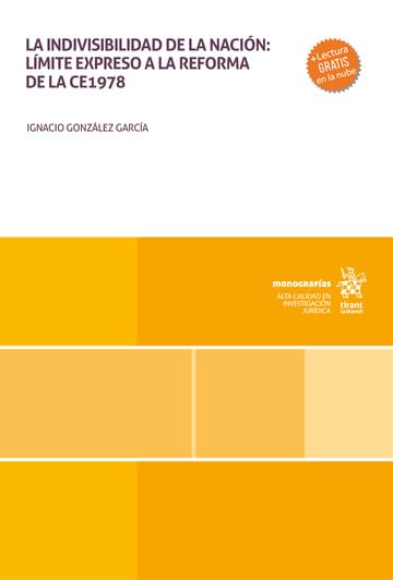 La indivisibilidad de la nación: límite expreso a la reforma de la CE1978