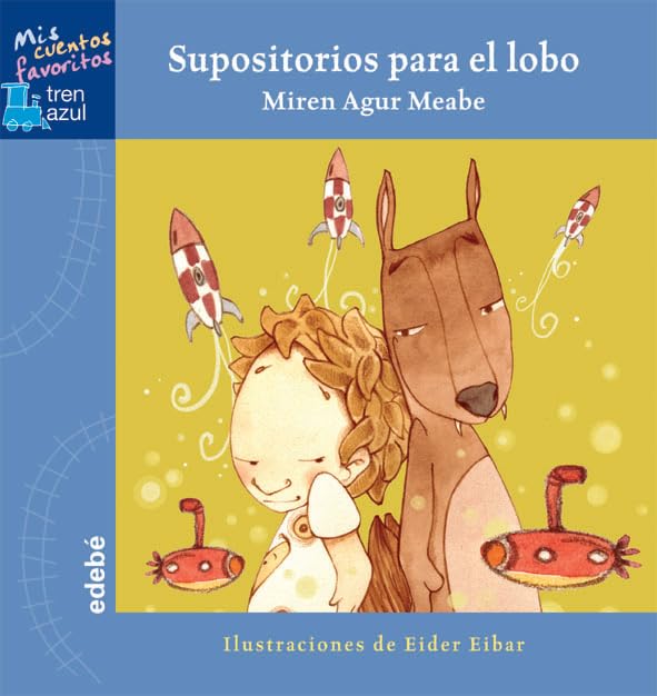 Supositorios para el lobo (TREN AZUL: MIS CUENTOS FAVORITOS)