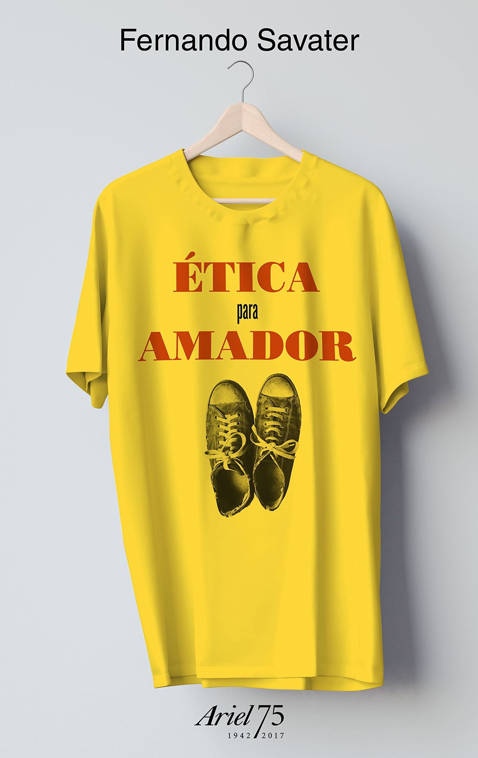 Ética para Amador - 75 Aniversario de Ariel (Ariel 75 Aniversario)