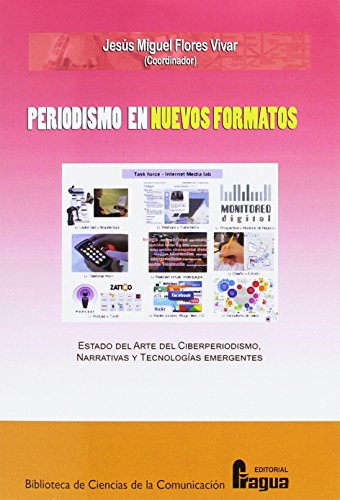 Periodismo en nuevos formatos (Biblioteca de Ciencias de la Comunicación)