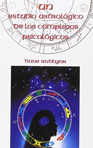 Un Estudio Astrológico de los complejos Psicológicos