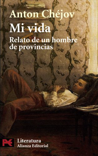 Mi vida: Relato de un hombre de provincias (El Libro De Bolsillo - Literatura)