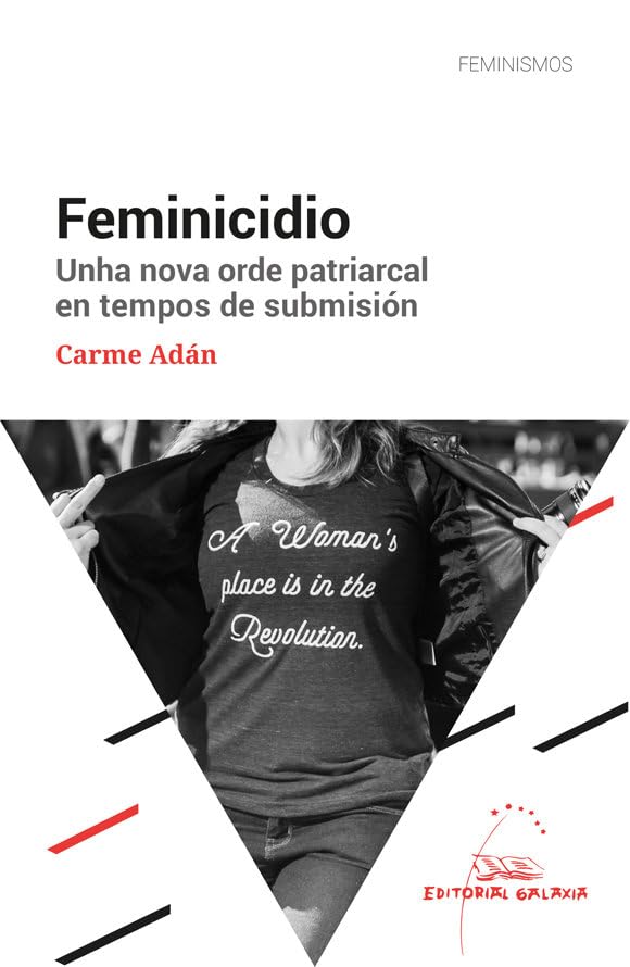 Feminicidio. Unha nova orde patriarcal en tempos de submisi