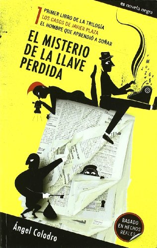 El misterio de la llave perdida / The Mystery of the Lost Key: Basado en un hecho real / Based on a True Story (Los casos de Javier Plaza, el hombre ... Javier Plaza, the Man Who Learned to Dream)