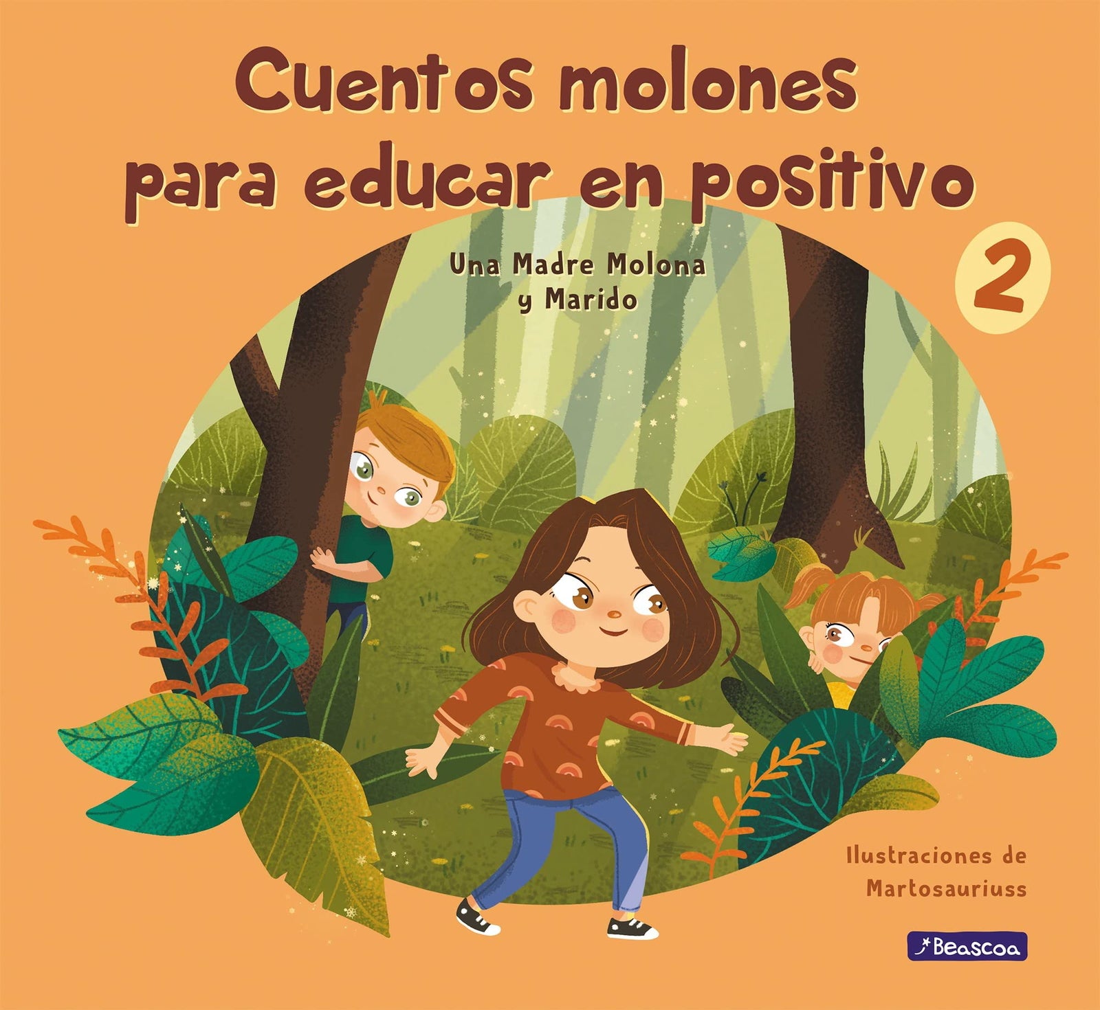 Cuentos molones para educar en positivo 2 (Emociones, valores y hábitos)
