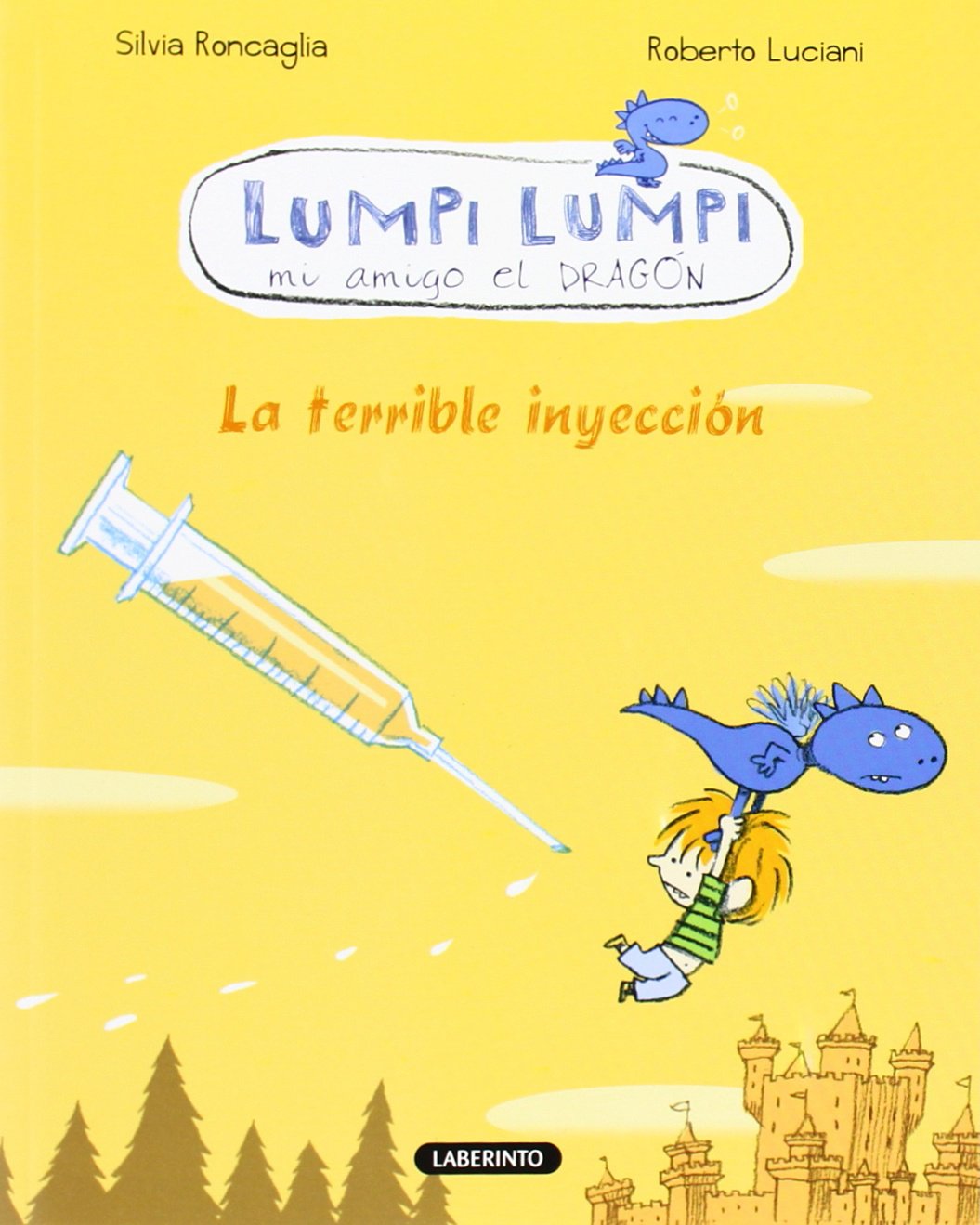 Lumpi Lumpi. La terrible inyección: 3 (Lumpi Lumpi mi amigo el dragón)