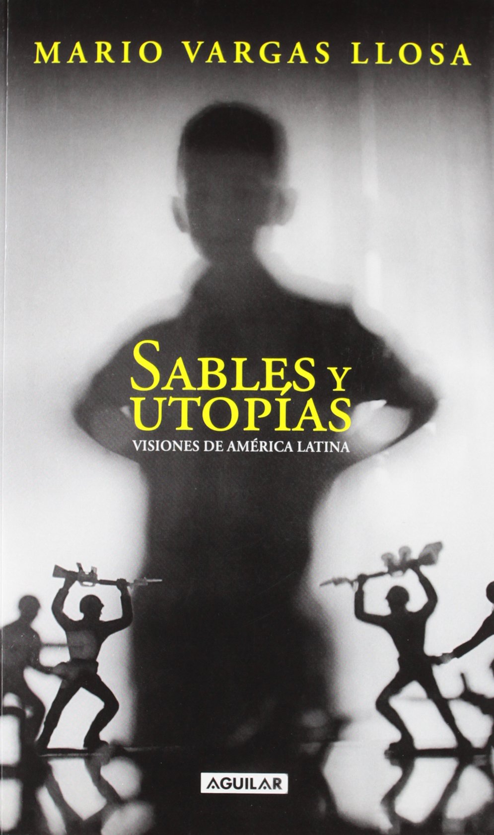 Sables y utopías: Visiones de América Latina (OTROS GENERALES AGUILAR.)