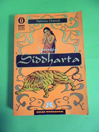 Il principe Siddharta. Fuga dalla reggia. Le quattro verità. Il sorriso del Buddha (Oscar bestsellers)
