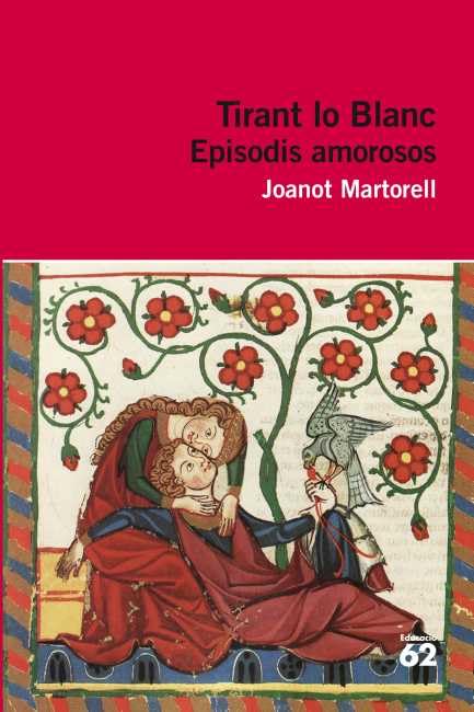 Tirant Lo Blanc. Episodis Amorosos (Educació 62)