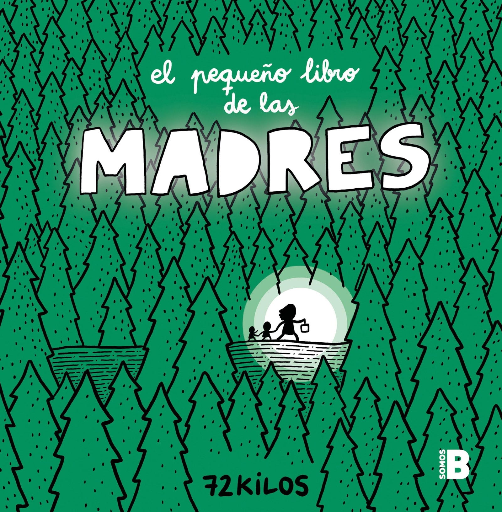 El pequeño libro de las madres (Somos B)