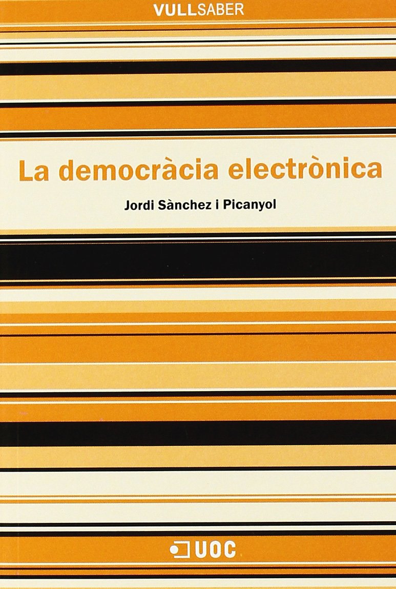 La democràcia electrònica: 1 (VullSaber)