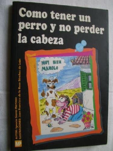 CÓMO TENER UN PERRO Y NO PERDER LA CABEZA