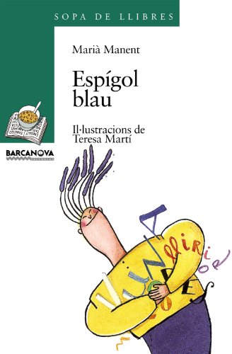 Espígol blau (Llibres Infantils I Juvenils - Sopa De Llibres. Sèrie Verda)