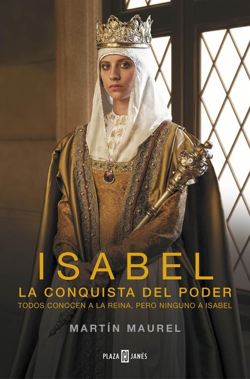 Isabel, la conquista del poder: Todos conocen a la reina, pero ninguno a Isabel (Éxitos)
