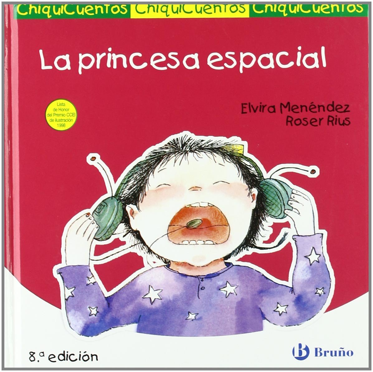 La princesa espacial (Castellano - A Partir De 3 Años - Cuentos - Chiquicuentos)