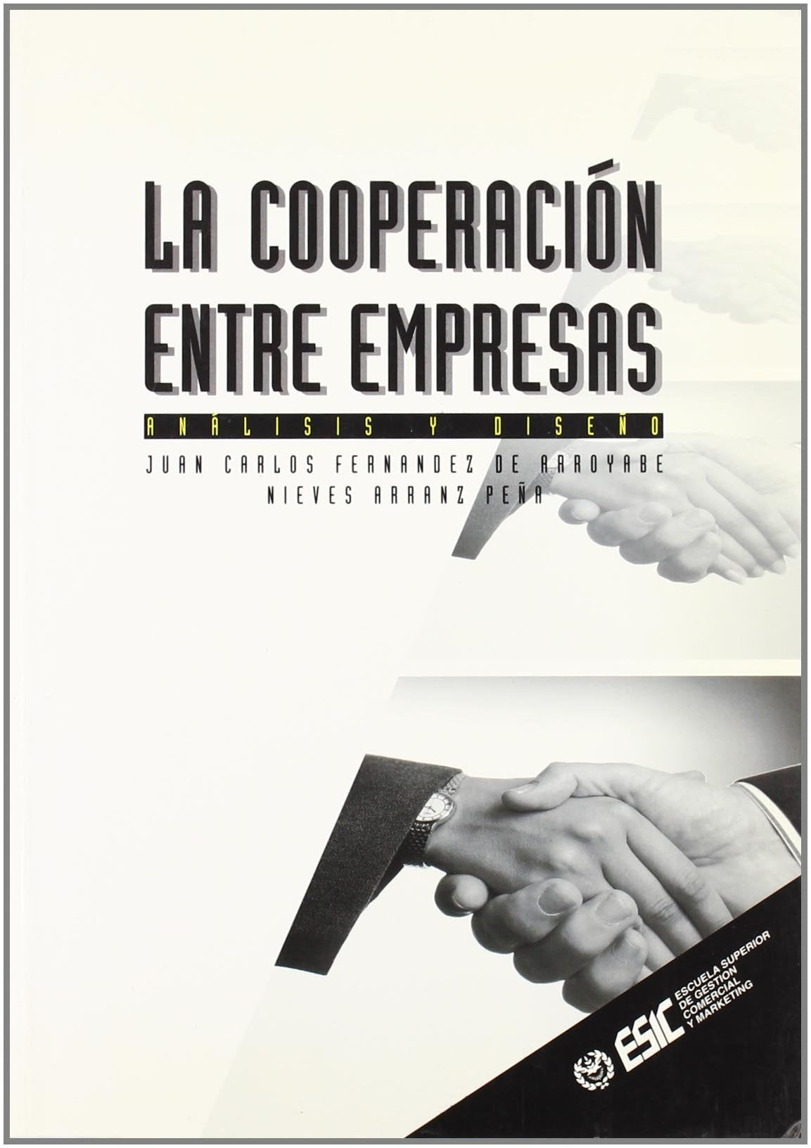 La cooperación entre empresas: análisis y diseño (Libros profesionales)