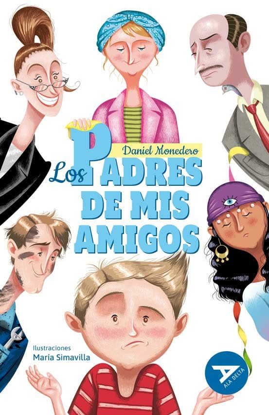Los padres de mis amigos: 80 (Ala Delta - Serie Azul)